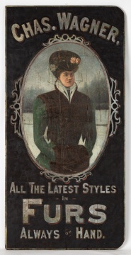 'Chas. Wagner, All the Latest Styles in Furs Always on Hand' Painted Wood Trade Sign